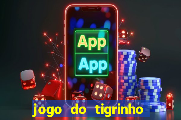 jogo do tigrinho da casa chinesa